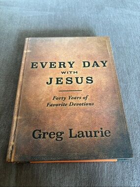 Every Day with Jesus Greg Laurie Forty Years of Favorite Devotions